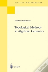Topological Methods In Algebraic Geometry