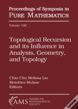 Capa do artigo Topological Recursion And Its Influence In Analysis, Geometry, And Topology