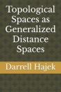 Topological Spaces As Generalized Distance Spaces - Preview