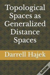 Capa do artigo Topological Spaces As Generalized Distance Spaces