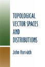 Topological Vector Spaces And Distributions - Preview