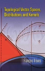 Topological Vector Spaces, Distributions And Kernels - Preview