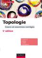 Topologie - 5e Ed. - Cours Et Exercices Corriges - Preview