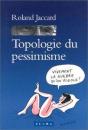 Topologie Du Pessimisme - Preview