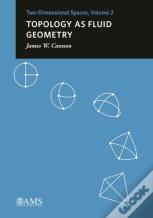 Topology As Fluid Geometry