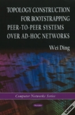 Capa do artigo Topology Construction For Bootstrapping Peer-To-Peer Systems Over Ad-Hoc Networks