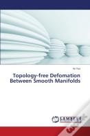 Topology-Free Defomation Between Smooth Manifolds