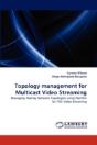 Topology Management For Multicast Video Streaming - Preview