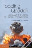 Toppling Qaddafi
