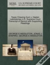 Topps Chewing Gum V. Haelan Laboratories U.S. Supreme Court Transcript Of Record With Supporting Pleadings
