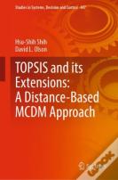 Topsis And Its Extensions: A Distance-Based Mcdm Approach