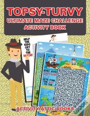 Topsy-Turvy Ultimate Maze Challenge Activity Book