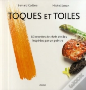 Toques Et Toiles ; 60 Recettes De Chefs Étoilés Inspirées Par Un Peintre