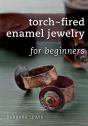 Torch-Fired Enamel Jewelry For Beginners - Preview