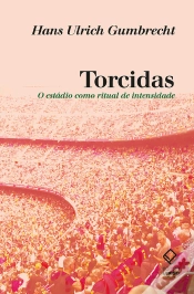 Capa do artigo Torcidas: O Estádio Como Ritual De Intensidade