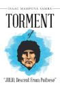 Torment Of Julio, Descent From Poitvese - Preview