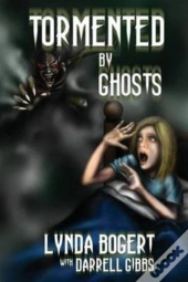 Tormented By Ghosts