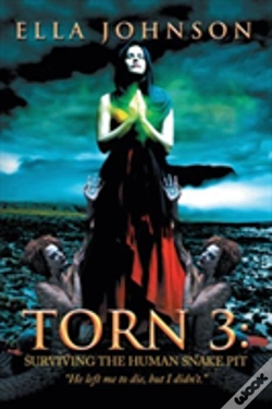 Capa do artigo Torn 3: Surviving The Human Snake Pit: "He Left Me To Die, But I Didn'T."