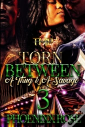 Torn Between A Thug & A Savage 3