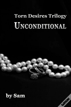 Capa do artigo Torn Desires Trilogy...Unconditional (Book Two)