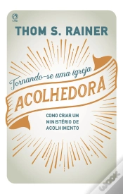 Capa do artigo Tornando-Se Uma Igreja Acolhedora