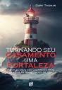 Tornando Seu Casamento Uma Fortaleza - Ebook - Preview