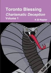 Capa do artigo Toronto Blessing Charismatic Deception Volume 1
