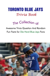 Toronto Blue Jays Trivia Book