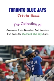 Capa do artigo Toronto Blue Jays Trivia Book