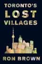 Toronto'S Lost Villages - Preview