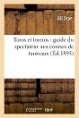 Toros Et Toreros : Guide Du Spectateur Aux Courses De Taureaux - Preview