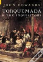 Torquemada And The Inquisitors