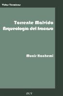 Torrente Malvido. Arqueologia Del Fracaso