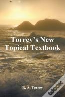 Torrey'S New Topical Textbook
