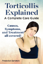 Torticollis Explained. Causes, Symptoms, And Treatment All Covered! A Complete Care Guide - Preview