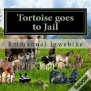 Tortoise Goes To Jail