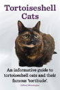 Tortoiseshell Cats. An Informative Guide - Preview