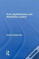 Torts, Egalitarianism And Distributive Justice
