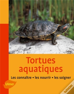 Capa do artigo Tortues Aquatiques ; Les Connaître, Les Nourrir, Les Soigner