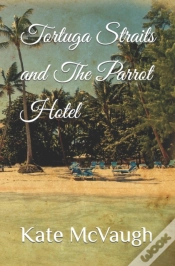 Capa do artigo Tortuga Straits And The Parrot Hotel