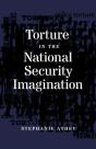 Torture In The National Security Imagination - Preview