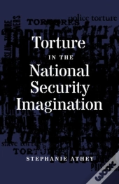 Torture In The National Security Imagination