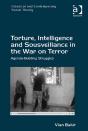 Torture, Intelligence And Sousveillance In The War On Terror - Preview