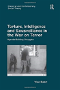 Torture, Intelligence And Sousveillance In The War On Terror - Preview