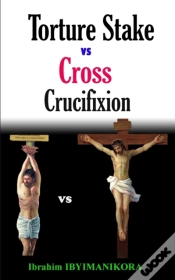 Capa do artigo Torture Stake Vs Cross Crucifixion