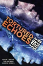 Tortured Echoes - Preview