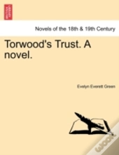 Torwood'S Trust. A Novel.