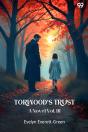 Torwood'S Trust A Novel Vol. Iii - Preview