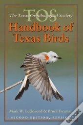 Tos Handbook Of Texas Birds, Second Edition