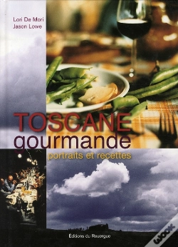 Capa do artigo Toscane Gourmande ; Portraits Et Recettes